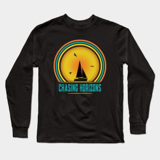 Chasing Horizons - Sailing Long Sleeve T-Shirt